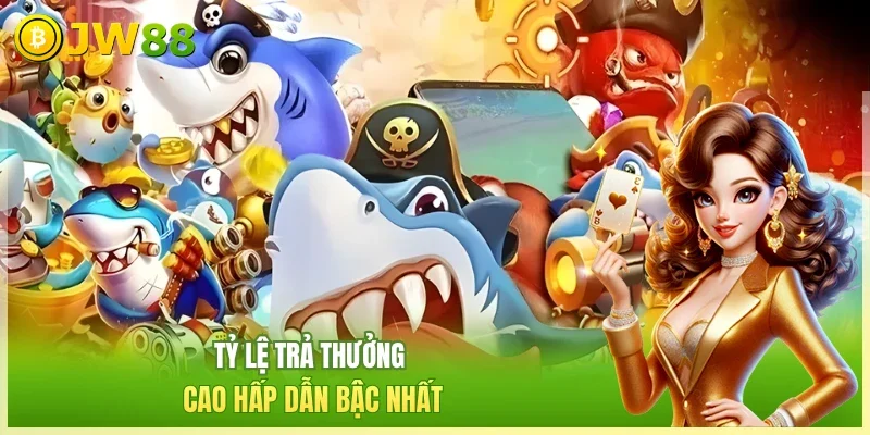 Tỷ lệ trả thưởng cao hấp dẫn bậc nhất