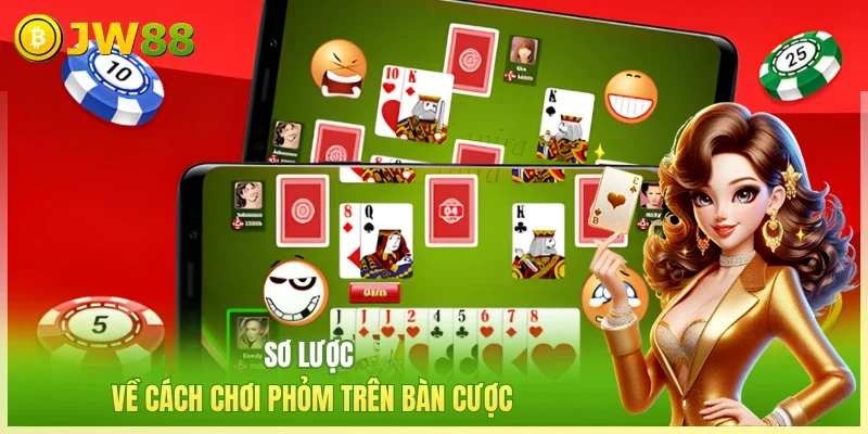 Sơ lược về cách chơi Phỏm trên bàn cược