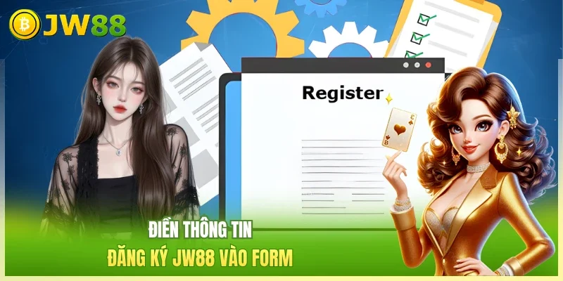 Điền thông tin đăng ký JW88 vào form 