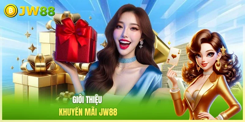 Giới thiệu khuyến mãi JW88