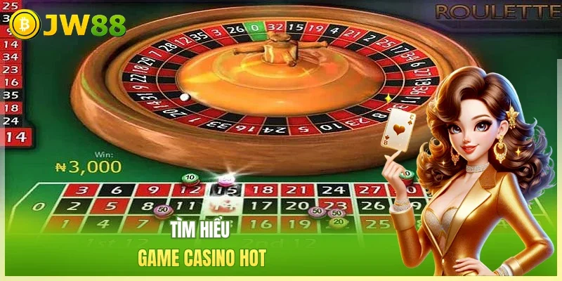 Tìm hiểu game casino hot