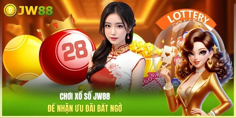 Chơi xổ số JW88 để nhận ưu đãi bất ngờ
